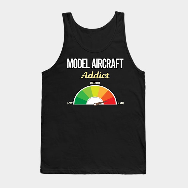 Funny Addict Model Aircraft Tank Top by symptomovertake